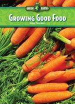 Growing Good Food: Organic Non-organic Choices