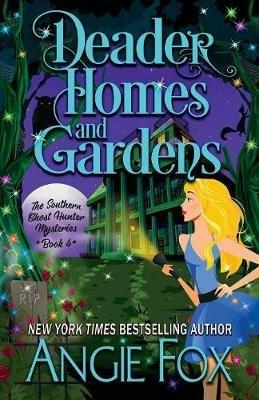 Deader Homes and Gardens - Angie Fox - cover