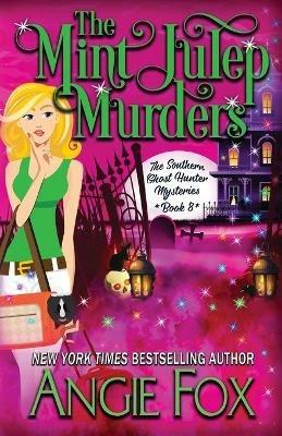 The Mint Julep Murders - Angie Fox - cover