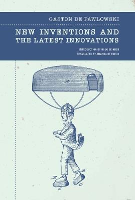 New Inventions and the Latest Innovations - Gaston de Pawlowski - cover