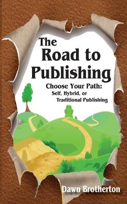 The Road to Publishing - Dawn Brotherton - cover