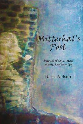 Mitterhal's Post - R E Nelson - cover