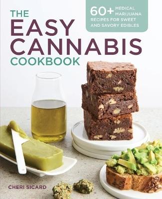 The Easy Cannabis Cookbook - Cheri Sicard - cover