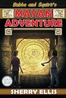 Bubba and Squirt's Mayan Adventure - Sherry Ellis - cover