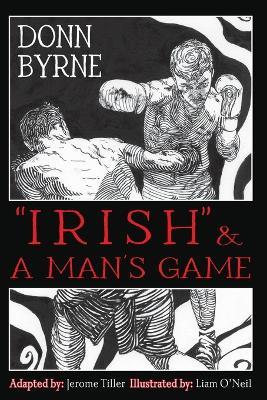 "Irish" & A Man's Game - Donn Byrne - cover