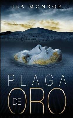 Plaga de Oro - Ila Monroe - cover