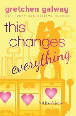 This Changes Everything - Gretchen Galway - cover