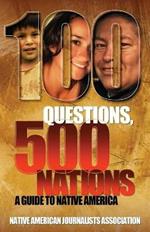 100 Questions, 500 Nations: A Guide to Native America
