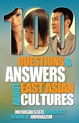 100 Questions and Answers about East Asian Cultures - Michigan State School of Journalism - cover