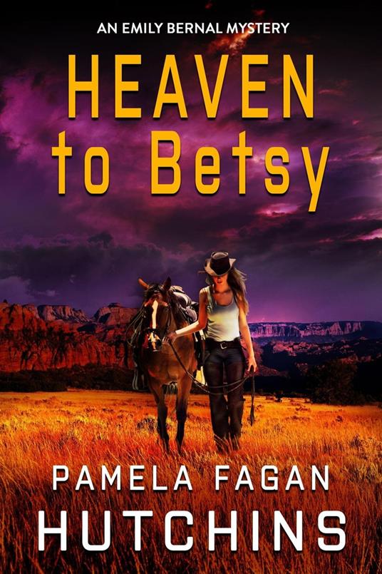Heaven to Betsy (An Emily Bernal Mystery)