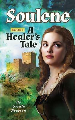 Soulene: A Healer's Tale - Ursula Pearson - cover