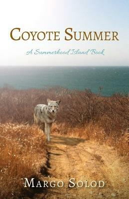 Coyote Summer: A Summerhood Island Book - Margo Solod - cover