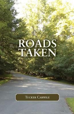 Roads Taken - Tucker Carwile - cover