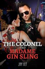 The Colonel and Madame Gin Sling