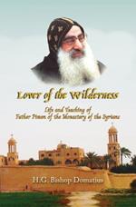 Lover of the Wilderness: Life and Teaching of Father Pimen of the Monastery of the Syrians
