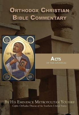 Orthodox Christian Bible Commentary: Acts - Metropolitan Youssef - cover