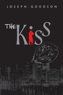 The Kiss - Joseph Goodson - cover
