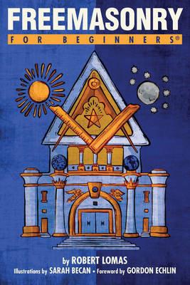 Freemasonry for Beginners - Robert Lomas - cover