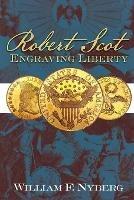 Robert Scot: Engraving Liberty
