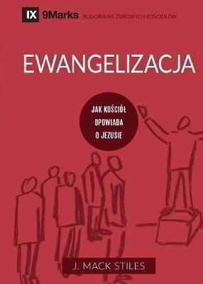Ewangelizacja (Evangelism) (Polish): How the Whole Church Speaks of Jesus - Mack Stiles - cover
