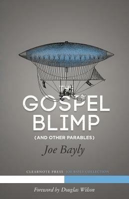The Gospel Blimp (and Other Parables) - Joseph Bayly - cover