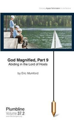 God Magnified Part 9: Abiding in the Lord of Hosts - Eric Mumford - cover