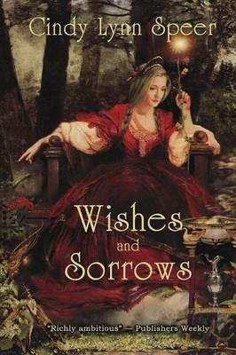 Wishes and Sorrows - Cindy Lynn Speer - cover