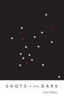 Shots in the Dark - Jack Oakley - cover