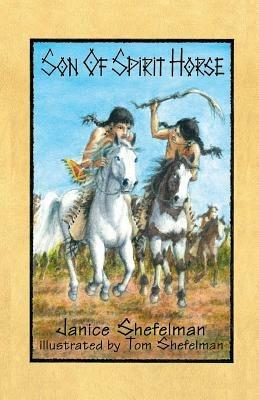 Son of Spirit Horse - Janice Jordan Shefelman - cover
