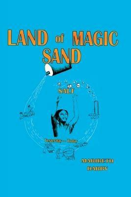 Land of Magic Sand Salt: Yesterday-Today - Maribeth Darby - cover