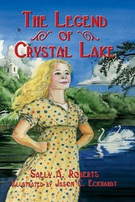 The Legend of Crystal Lake - Sally A Roberts - cover