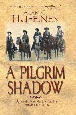 A Pilgrim Shadow - Alan C Huffines - cover