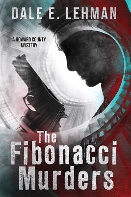 The Fibonacci Murders - Dale E Lehman - cover