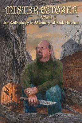 Mister October, Volume I - An Anthology in Memory of Rick Hautala - Neil Gaiman,Joyce Graham - cover