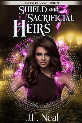 Shield and Sacrificial Heirs - J E Neal - cover