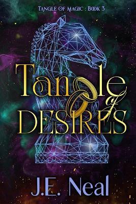 Tangle of Desires - J E Neal - cover