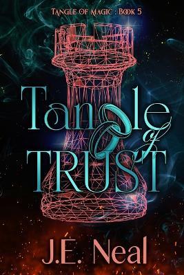 Tangle of Trust - J E Neal - cover