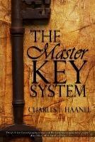 The Master Key System by Charles F. Haanel - Charles F Haanel - cover