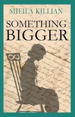 Something Bigger - Sheila Killian - cover