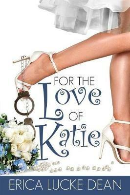 For the Love of Katie - Erica Lucke Dean - cover