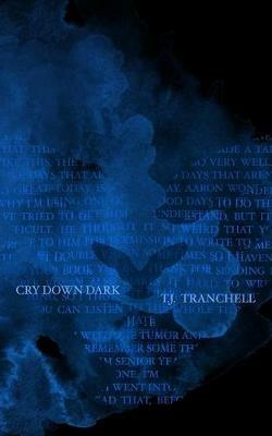 Cry Down Dark - T J Tranchell - cover