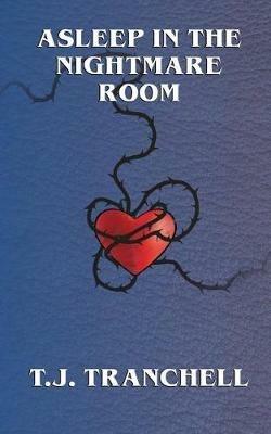 Asleep in the Nightmare Room - T J Tranchell - cover