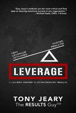 Leverage: High Leverage Activities = The Right RESULTS Faster!