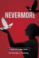 Nevermore: A Tampa Bay Tropics Thriller - George L Fleming - cover