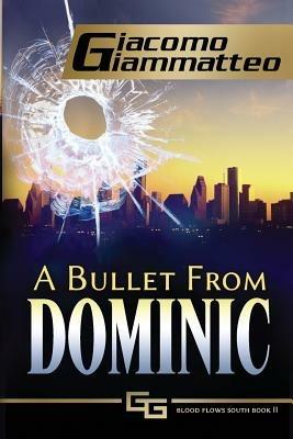 A Bullet From Dominic: A Connie Gianelli Mystery - Giacomo Giammatteo - cover