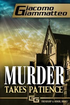 Murder Takes Patience: A Frankie Donovan Mystery - Giacomo Giammatteo - cover