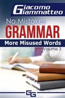 More Misused Words: No Mistakes Grammar, Volume III