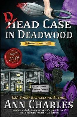 Dead Case in Deadwood - Ann Charles - cover