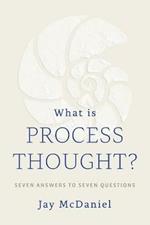 What Is Process Thought?