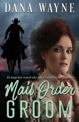 Mail Order Groom - Dana Wayne - cover